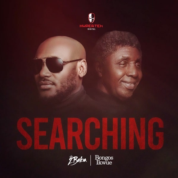 Download 2baba Searching ft Bongos ikwue artwork