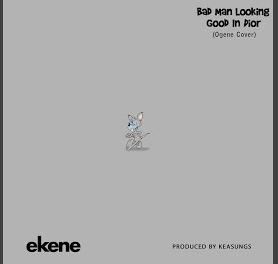 Ekene - Dior cover[Bad man looking good in dior] mp3 artwork