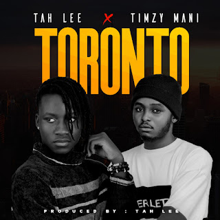 Tah lee ft Timzy mani - Toronto mp3 artwork 