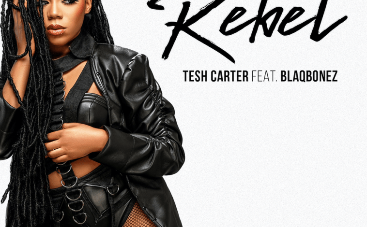 Tesh Carter - Rebel ft Blaqbonez mp3 Download