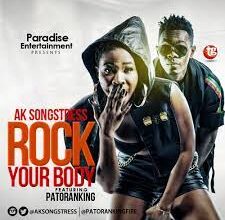 AK songstress ft Patoranking - Rock your Body mp3 artwork