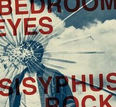 Bedroom Eyes – Sisyphus Rock, DOWNLOAD FULL ALBUM