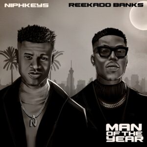 Niphkeys - man of the Year ft Reekado Banks 
