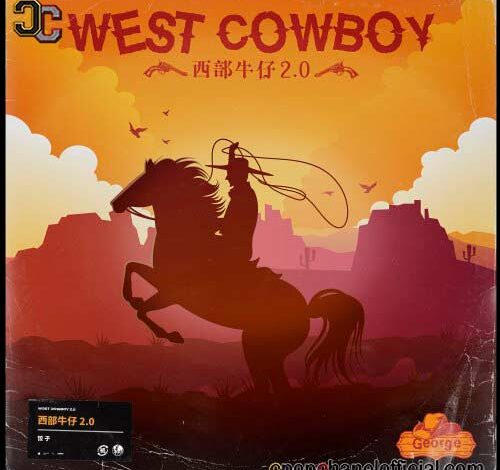 West Cowboy 2.0 – 西部牛仔2.0 mp3 download