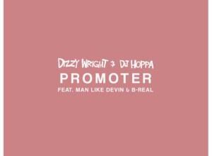 Dizzy Wright & Dj Hoppa – Promoter Ft. Man-Like-Devin & B-Real Download mp3
