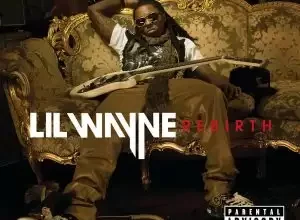 ALBUM: Lil Wayne – Rebirth, free mp3 Download + zip file