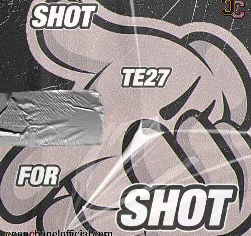 TE27 - Shot For Shot mp3 Download