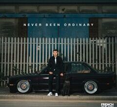 French The Kid – Never Been Ordinary, DOWNLOAD ALBUM (ZIP & MP3)