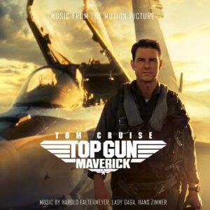 Harold Faltermeyer, Lady Gaga & Hans Zimmer - Top Gun: Maverick (Music From The Motion Picture) [DOWNLOAD MP3 & ZIP FILE]