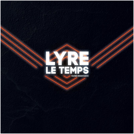 ALBUM: Lyre Le Temps – Swing Resistance DOWNLOAD FULL ALBUM (ZIP RAR FILE)