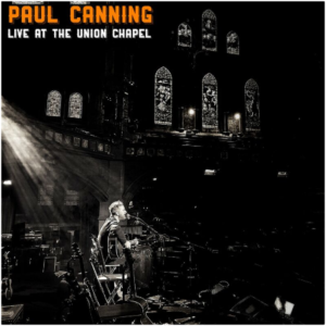 ALBUM: Paul Canning – Live At Union Chapel DOWNLOAD FULL ALBUM (ZIP FILE)
