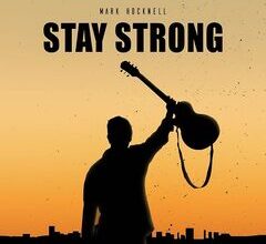Mark Hocknell – Stay Strong, DOWNLOAD ALBUM (ZIP, MP3)