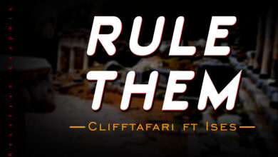 Clifftafari ft Ises - Rule Them mp3 Download