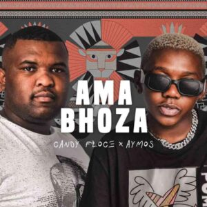 MP3: Aymos & Candy Floce – Ama Bhoza, DOWNLOAD MP3, AUDIO