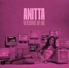 ALBUM: Anitta - Versions of Me (Deluxe) DOWNLOAD ALBUM [ZIP FILE]