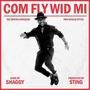 Shaggy – Com Fly Wid Mi, DOWNLOAD FULL ALBUM [ZIP FILE]