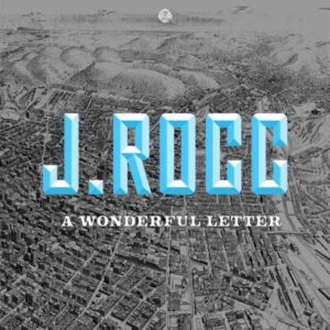 J. Rocc – A Wonderful Letter ALBUM DOWNLOAD [ZIP FILE]