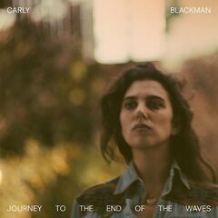 Carly Blackman – Journey To The End Of The Waves DOWNLOAD FULL ALBUM