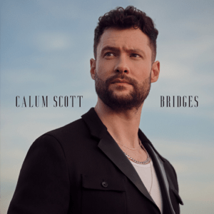 Calum Scott - Bridges DOWNLOAD FULL ALBUM