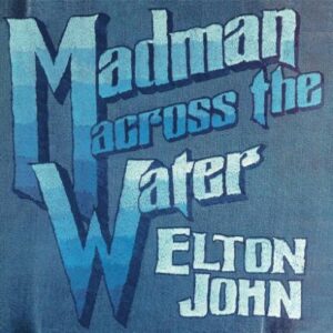 Elton John – Madman Across The Water DOWNLOAD ALBUM (Deluxe Edition)