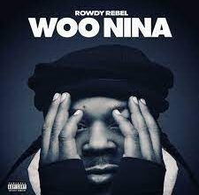 MP3: Rowdy Rebel - Woo Nina, DOWNLOAD MP3, AUDIO