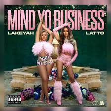 MP3: Lakeyah - Mind Yo Business ft. Latto, free mp3 DOWNLOAD, AUDIO