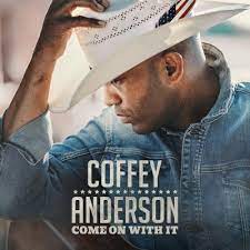Cofey Anderson - Come On With It DOWNLOAD FULL ALBUM