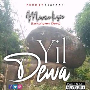 Mwenlisco - Yil Dewa Mp3 Download