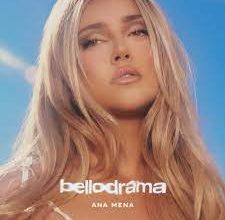Ana Mena - Bellodrama ALBUM DOWNLOAD [ZIP RAR FILE]